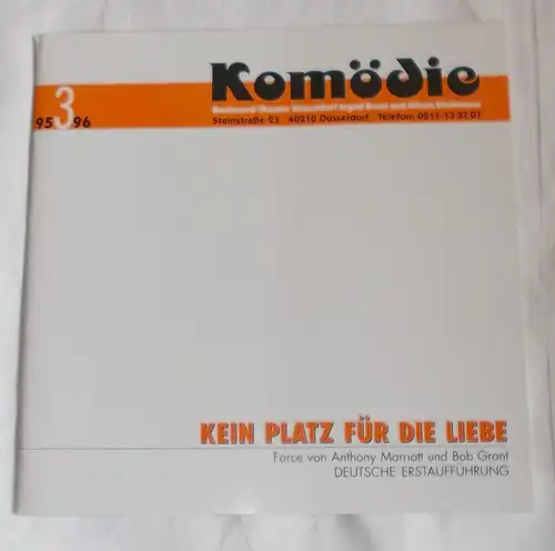 Komödie Boulevard-Theater Düsseldorf, Ingrid Braut, Alfons Höckmann, Stefanie Görtz: Programmheft Kein Platz für die Liebe. Farce von Anthony Marriott und Bob Grant. Deutsche Erstaufführung. Spielzeit 1995 / 96 Heft 3. 