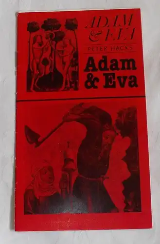 Landesbühnen Sachsen, Alfred Lübke, Rosemarie Dietrich, Margitta Jänsch: Programmheft Adam & Eva. Komödie von Peter Hacks. Premieren am 19. und 20. Januar 1985 Spielzeit 1984 / 85 Heft 5. 