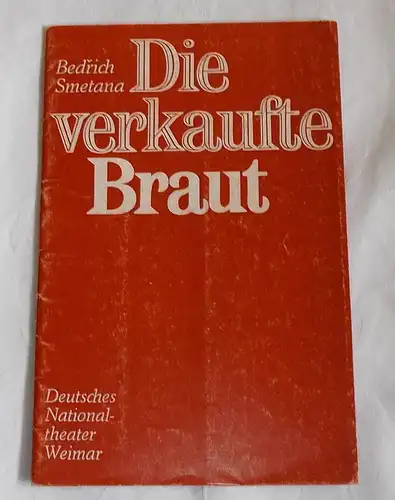 Deutsches Nationaltheater Weimar, Gert Beinemann, Sigrid Busch, Heidemarie Stahl: Programmheft Die verkaufte Braut. Spielzeit 1974 / 75 Heft 2. 