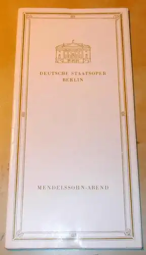 Deutsche Staatsoper Berlin, Werner Otto: Programmheft Mendelssohn-Abend Die beiden Pädagogen Premiere 4. November 1972. 