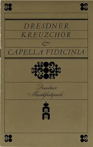 Kulturpalast Dresden, Werner Matschke, Ekkehard Walter, Wolfgang Grösel: Programmheft Dresdner Kreuzchor - Capella Fidicinia. Dresdner Musikfestspiele 1983. 