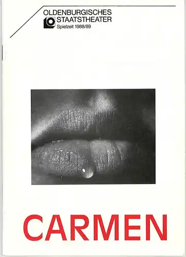 Oldenburgisches Staatstheater, Hans Häckermann, Michael Muhr: Programmheft CARMEN Premiere 2. September 1988 im Großen Haus. Spielzeit 1988 / 89. 