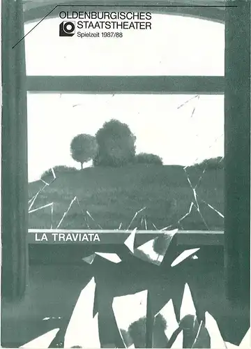 Oldenburgisches Staatstheater, Hans Häckermann, Michael Muhr, Volker Mattern: Programmheft La Traviata. Oper von Giuseppe Verdi. Premiere 11. September 1987 im Großen Haus. Spielzeit 1987 / 88. 