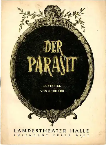 Landestheater Sachsen-Anhalt, Halle, Fritz Diez, Reinhard Mieke, Programmheft Der Parasit. Spielzeit 1954 / 55 Nr. 13. 