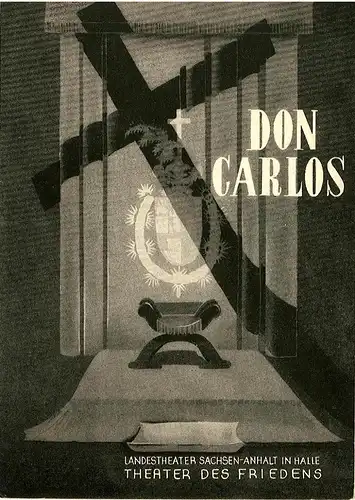 Landestheater Sachsen-Anhalt in Halle, Theater des Friedens: Programmheft DON CARLOS. Spielzeit 1955 / 56 Nr. 14 S. 143 - 162. 