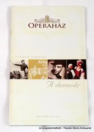 Magyar Allami Operahaz, Szasz Andrea: Programmheft A Denever ( Die Fledermaus ) Ungarische Staatsoper Budapest 2002. 