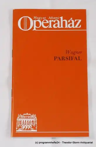 Magyar Allami Operahaz, Ducsai György: Programmheft PARSIFAL von Richard Wagner. Ungarische Staatsoper Budapest 2004. 