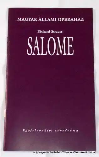 Magyar Allami Operahaz: Programmheft SALOME von Richard Strauss. Ungarische Staatsoper Budapest 2004. 