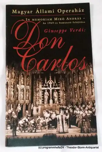 Magyar Allami Operahaz: Programmheft DON CARLOS von Giuseppe Verdi. Ungarische Staatsoper Budapest 2003. 