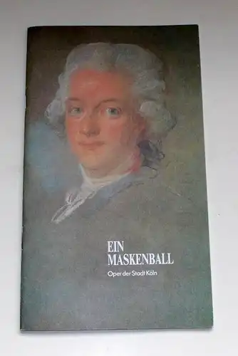 Oper der Stadt Köln, Michael Hampe, Irmgard Scharberth: Programmheft Ein Maskenball. Oper von Giuseppe Verdi. Premiere am 4. Mai 1980. 