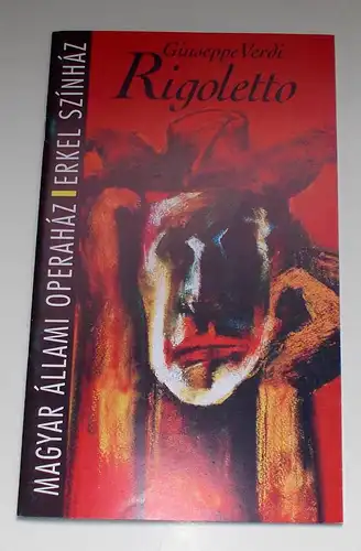 Magyar Allami Operahaz, Erkel Szinhaz: Programmheft RIGOLETTO con Giuseppe Verdi. 2003. 