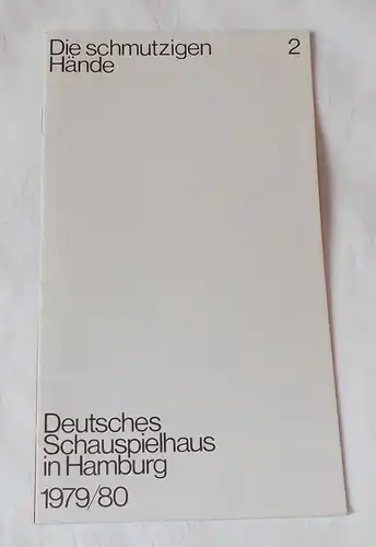 Deutsches Schauspielhaus in Hamburg, Günter König, Rolf Mares, Brigitte Wiederspahn: Programmheft zu Die schmutzigen Hände von Jean-Paul Sartre. Herausgegeben zum 29. September 1979. Spielzeit 1979 / 80 Heft 2. 