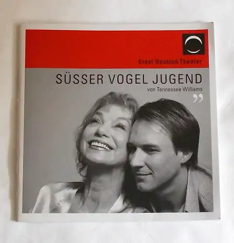 Ernst Deutsch Theater, Isabella Vertes-Schütter, Stefan Kroner: Programmheft Süsser Vogel Jugend von Tennessee Williams. Premiere 11. Oktober 2007. Spielzeit 2007 / 2008. 