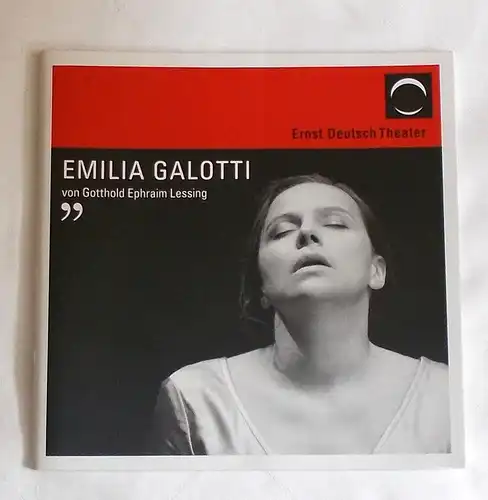 Ernst Deutsch Theater, Isabella Vertes-Schütter, Sonja Valentin: Programmheft EMILIA GALOTTI. Premiere 29. Mai 2008. Spielzeit 2007 / 2008. 