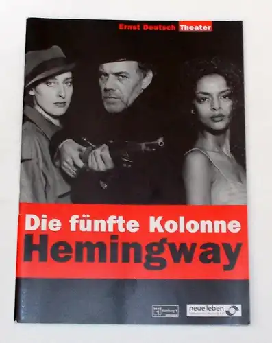 Ernst Deutsch Theater, Isabella Vertes-Schütter, Wolfgang Borchert: Programmheft Die fünfte Kolonne von Ernest Hemingway. Premiere 14. Januar 1999. 