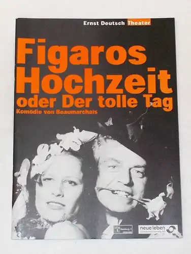 Ernst Deutsch Theater, Isabella Vertes-Schütter, Wolfgang Borchert: Programmheft Figaros Hochzeit oder Der tolle Tag. Premiere 27. Mai 1999. 