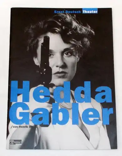 Ernst Deutsch Theater, Isabella Vertes-Schütter, Wolfgang Borchert: Programmheft Hedda Gabler von Henrik Ibsen. Premiere 2. Oktober 1997. 