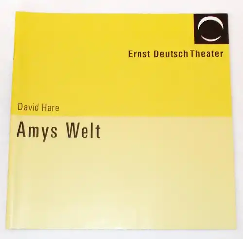 Ernst Deutsch Theater, Volker Lechtenbrink: Programmheft Amys Welt von David Hare. Premiere 20. Januar 2005. 