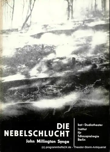 bat-Studiotheater, Institut für Schauspielregie Berlin, Dieter Hoffmeier, Hans Nadolny, Wolfhard Theile: Programmheft Die Nebelschlucht von John Millington Synge. 