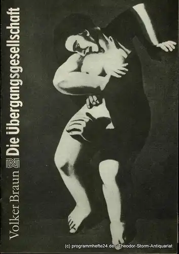 Deutsches Nationaltheater Weimar, Fritz Wendric, Sybille Tröster, Hans-Jürgen keßler: Programmheft Die Übergangsgesellschaft. Komödie von Volker Braun. Premiere 28. Januar 1989. Spielzeit 1988 / 89 Heft 9. 