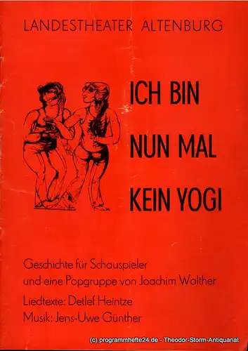Landestheater Altenburg, Peter Posdzech, Edine Zippel: Programmheft Ich bin nun mal kein Yogi. Spielzeit 1979 / 80. 