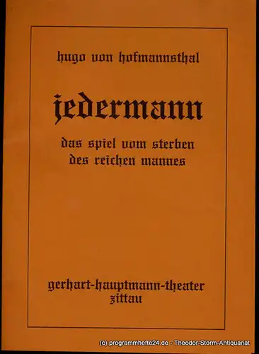 Gerhart-Hauptmann-Theater Zittau, Manfred Haacke, Hansjörg Masch: Programmheft JEDERMANN. Das Spiel vom Sterben des reichen Mannes von Hugo von Hofmannsthal. Premiere 7. Juli 1991. Spielzeit 1990 / 91. 