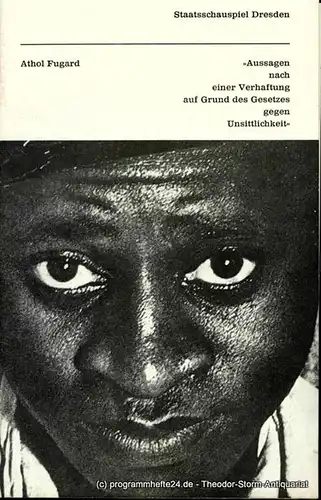 Staatsschauspiel Dresden, Staatstheater Dresden, Kleines Haus, Ute Baum, Ekkehard Walter: Programmheft Aussagen nach einer Verhaftung auf Grund des Gesetzes gegen Unsittlichkeit von Athol Fugard. Premiere am 27. Oktober 1979. 