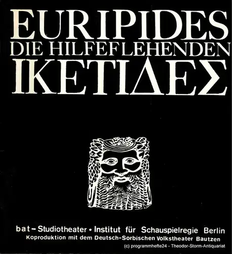 Institut für Schauspielregie Berlin, Deutsch-Sorbisches Volkstheater Bautzen, Heinz-Uwe Haus, Dieter Hoffmeier: Programmheft Studioinszenierung Euripides DIE HILFEFLEHENDEN. Deutschsprachige Erstaufführung 1980. 