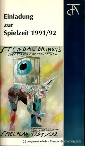 Theater der Altmark Stendal, Landestheater Sachsen-Anhalt Nord, Erdmut Christian August, Felix Goldmann, Regina Mundt, Sylke Zimmermann: Programmheft Einladung zur Spielzeit 1991 / 92. 