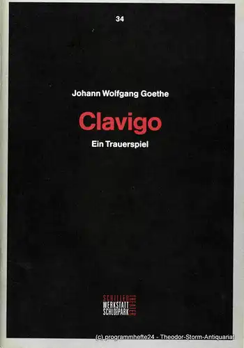 Staatliche Schauspielbühnen Berlin, Schiller Theater: Programmheft CLAVIGO. Premiere 3. September 1992. Programmbuch Nr. 34. 