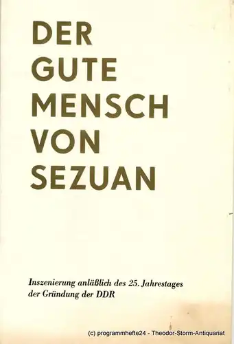 Landestheater Altenburg, Peter Posdzech, Ursula Jantz, Uta Gallert, Ursula Müller: Programmheft Der gute Mensch von Sezuan. Parabelstück von Bertolt Brecht. Premiere 12. Mai 1974. Programmheft Nr. 15  Spielzeit 1973 / 74. 