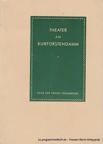 Theater am Kurfürstendamm, Siegfried Mestriepke, Oscar Fritz Schuh: Programmheft Karl XII. Schauspiel von August Strindberg. Premiere 7. März 1956. Spielzeit 1955 / 1956. 