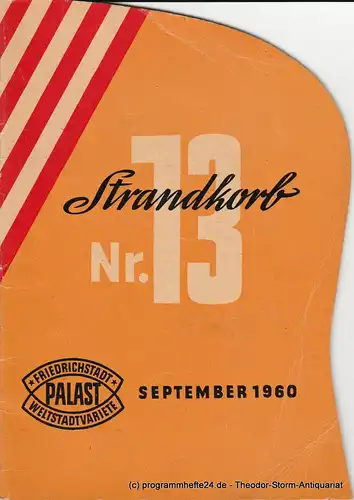 Friedrichstadt Palast Weltstadtvariete, Gottfried Herrmann: Programmheft Strandkorb Nr. 13. Eine sommerlich heitere Variete-Revue. September 1960. 