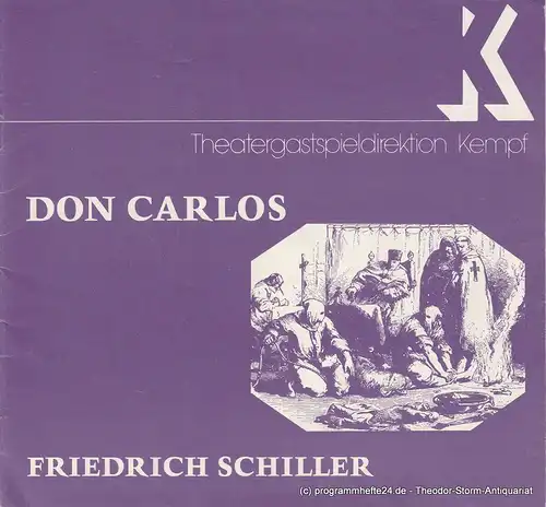 Theatergastspieldirektion Kempf: Programmheft DON CARLOS. Infant von Spanien. Ein dramatisches Gedicht von Friedrich Schiller. 