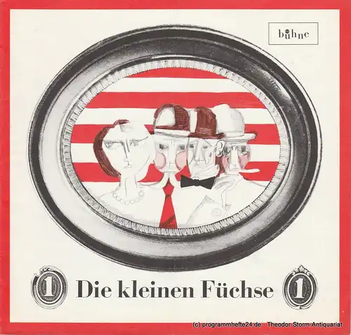 Bühne 64, Jürg Medicus: Programmheft Die kleinen Füchse. Schauspiel von Lillian Hellman. 