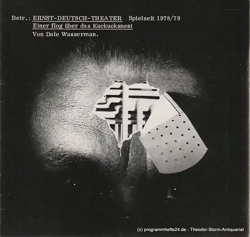 Ernst Deutsch Theater, Friedrich Schütter, Wolfgang Borchert, Henry-E. Simmon, Hans-Peter Kurr: Programmheft Einer flog über das Kuckucksnest von Dale Wasserman. Spielzeit 1978 / 79 Heft 8. 