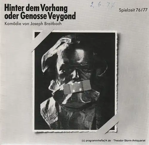 Ernst Deutsch Theater, Friedrich Schütter, Wolfgang Borchert, Henry-E. Simmon, Gabriele Koppel: Programmheft Hinter dem Vorhang oder Genosse Veygond Spielzeit 1976 / 77 Heft 9. 