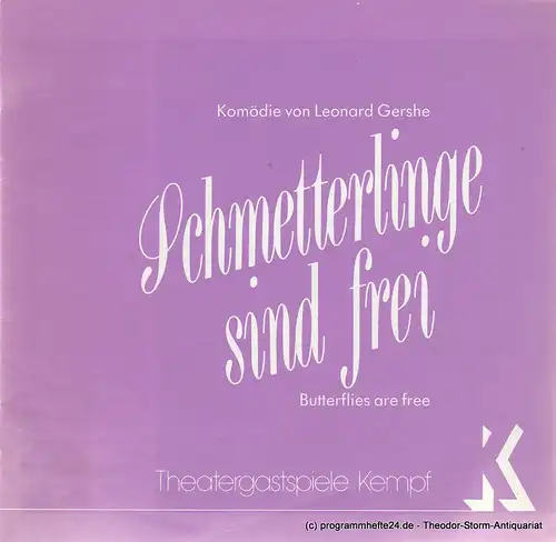 Theatergastspiele Kempf: Programmheft Schmetterlinge sind frei. Komödie von Leonard Gershe. Premiere 14. September 1989. 