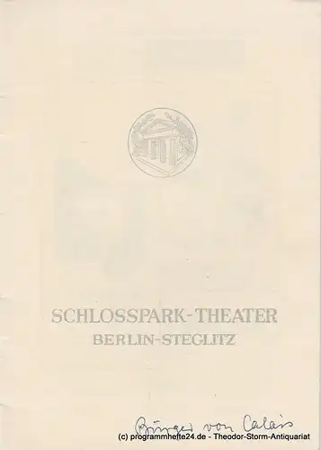 Schlosspark  Theater Berlin-Steglitz, Boleslaw Barlog: Programmheft Die Bürger von Calais. Schauspiel von Georg Kaiser. Spielzeit 1954 / 55 Heft 34. 