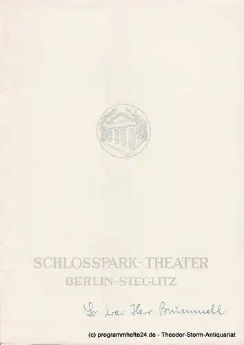 Schlosspark  Theater Berlin-Steglitz, Boleslaw Barlog: Programmheft So war Herr Brummell. Kammerspiel von Ernst Penzoldt. Spielzeit 162 / 63 Heft 109. 