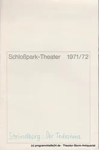 Schlosspark  Theater Berlin-Steglitz, Boleslaw Barlog: Programmheft Der Todestanz von August Strindberg. Spielzeit 1971 / 72. 