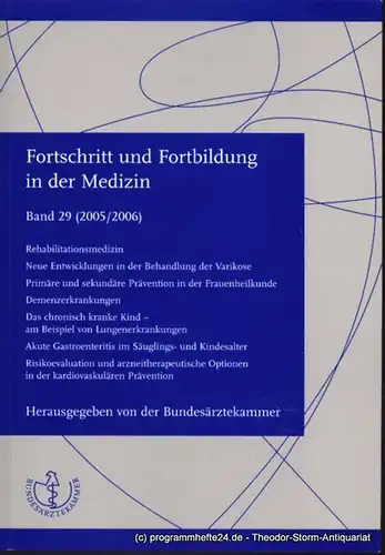 Bundesärztekammer ( Hrsg. ), Engelbrecht Justina: Fortschritt und Fortbildung in der Medizin Band 29 (2005/2006). 
