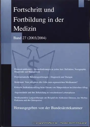 Bundesärztekammer ( Hrsg. ), Engelbrecht Justina: Fortschritt und Fortbildung in der Medizin Band 27 ( 2003 / 2004 ). 