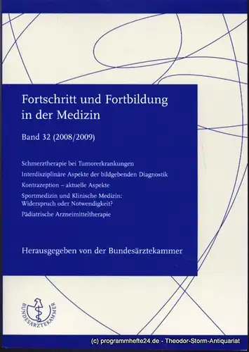 Bundesärztekammer ( Hrsg. ), Engelbrecht Justina: Fortschritt und Fortbildung in der Medizin Band 32 ( 2008 / 2009 ). 