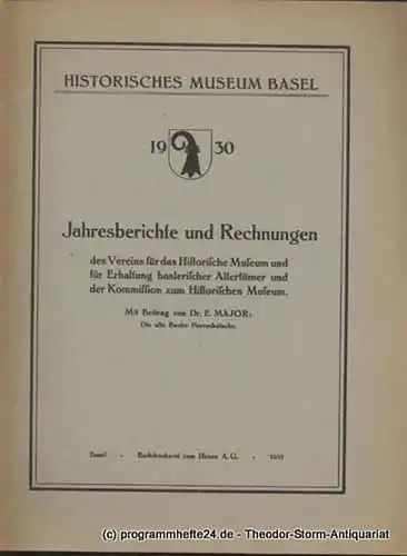 Historisches Museum Basel: 1930 Jahresberichte und Rechnungen des Vereins für das Historische Museum und für Erhaltung baslerischer Altertümer und der Kommission zum Historischen Museum. Mit...