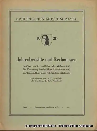 Historisches Museum Basel: 1926 Jahresberichte und Rechnungen des Vereins für das Historische Museum und für Erhaltung baslerischer Altertümer und der Kommission zum Historischen Museum. Mit...