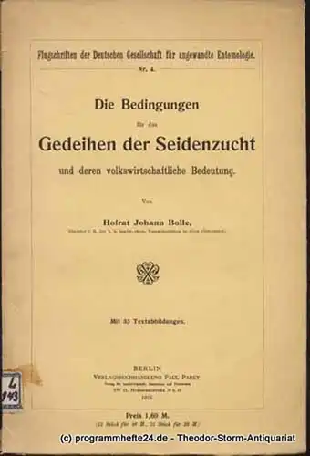 Bolle Johann: Die Bedingungen für das Gedeihen der Seidenzucht und deren volkswirtschaftliche Bedeutung. 