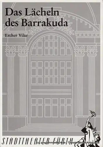 Stadttheater Fürth, Werner Müller, Alexander Bohnsack: Programmheft Das Lächeln des Barrakuda von Esther Vilar. Programmheft 11/4 2. Dezember 1994. 