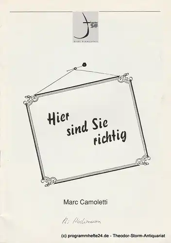 Theater der Stadt Schweinfurt, Rüdiger R. Nenzel: Programmheft Hier sind Sie richtig. Farce von Marc Camoletti. Heft 11 Spielzeit 1991 / 92. 