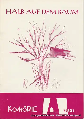 Komödie Kassel, Wolfgang Rostock, Ernst Mattishent, Volker Biedenkapp: Programmheft Halb auf dem Baum. Komödie von Peter Ustinov. Spielzeit 1972 / 73 Heft 5. 